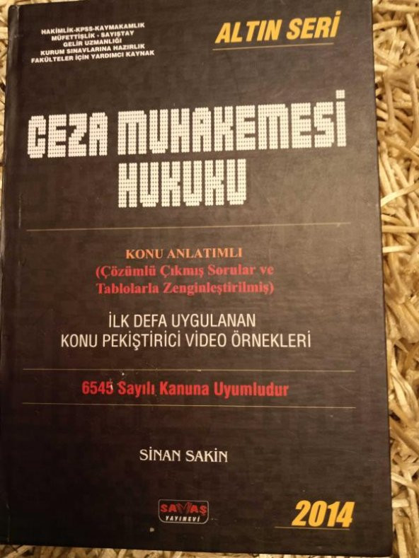 Ceza Muhakemesi Hukuku (Altın Seri) Konu Anlatımlı (Çözümlü Çıkmış Sorular ve Tablolarla Zenginleştirilmiş) HAKİMLİK*KAYMAKAMLIK*MÜFETTİŞLİK*SAYIŞTAY