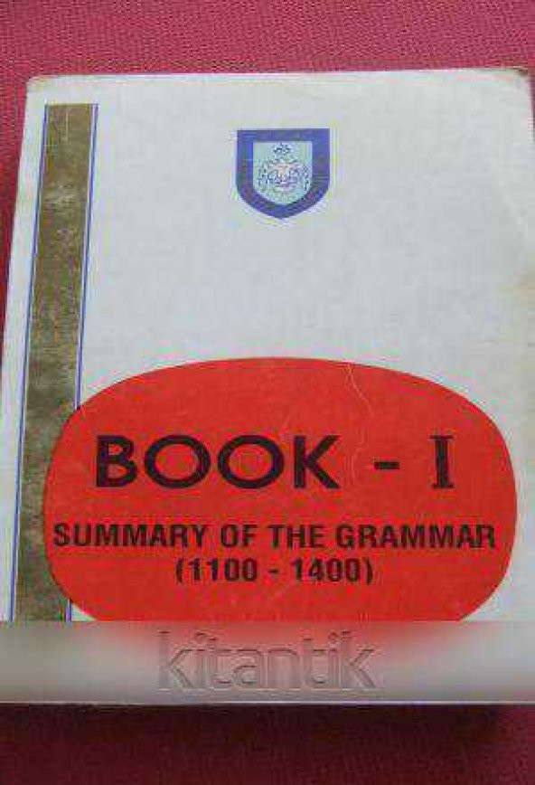 BOOK - I  /  SUMMARY OF THE GRAMMAR  ( 1100 - 1400 )