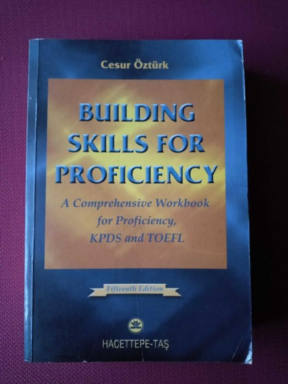 BUILDING SKILLS for PROFICIENCY  / A Comprehensive Workbook for Proficiency KPDS and TOEFL