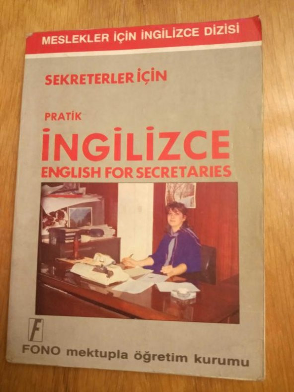 SEKRETERLER İÇİN PRATİK İNGİLİZCE  /  ENGLISH FOR SECRETARIES