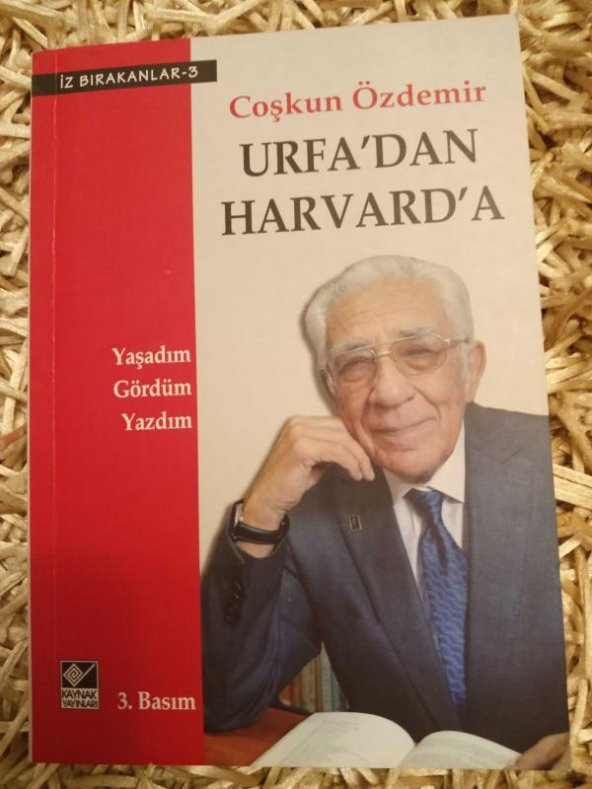 URFA'DAN  HARVARD'A    Yaşadım, Gördüm, Yazdım