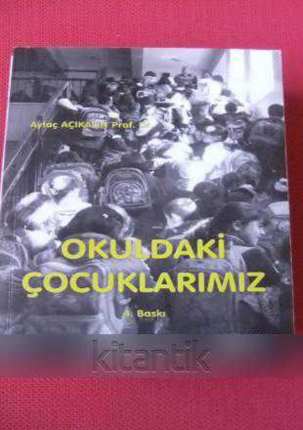 OKULDAKİ ÇOCUKLARIMIZ