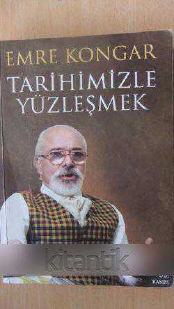 TARİHİMİZLE YÜZLEŞMEK