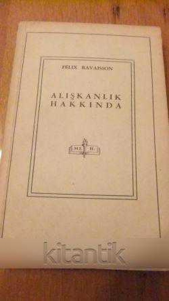 ALIŞKANLIKLAR HAKKINDA