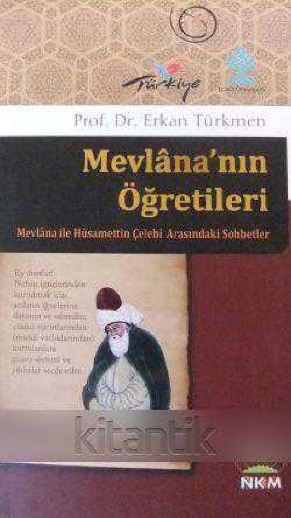 MEVLANA'NIN ÖĞRETİLERİ   Mevlana ile Hüsamettin Çelebi Arasındaki Sohbetler