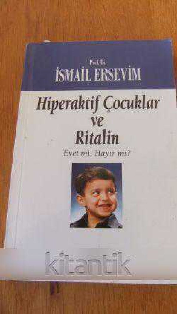 HİPERAKTİF ÇOCUKLAR ve RİTALİN  Evet mi, Hayır mı ?