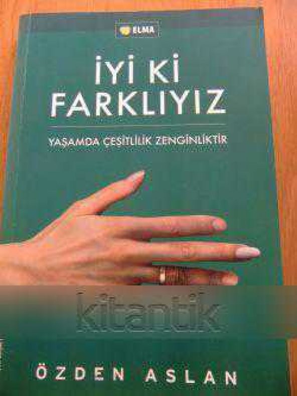 İYİ Kİ  FARKLIYIZ  Yaşamda Çeşitlilik Zenginliktir