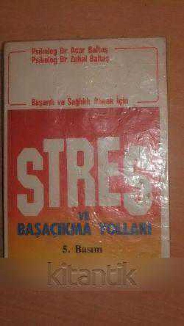 Başarılı ve Sağlıklı Olmak İçin STRES  ve BAŞA ÇIKMA YOLLARI
