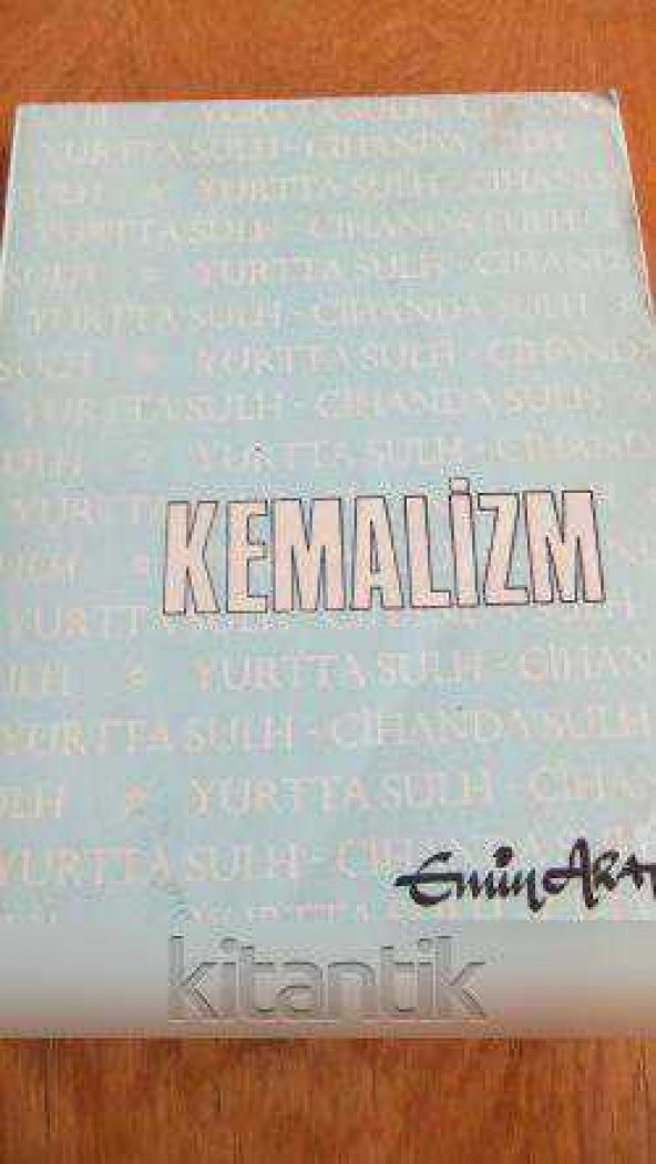 KEMALİZM  Yurtta Sulh  Cihanda Sulh