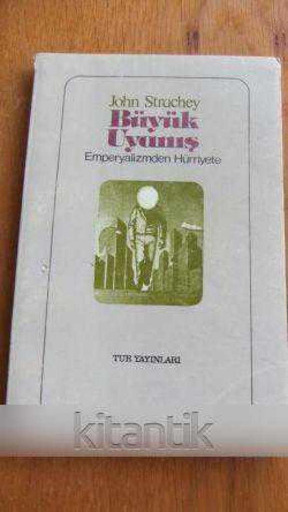 BÜYÜK UYANIŞ  Emperyalizmden  Hürriyete