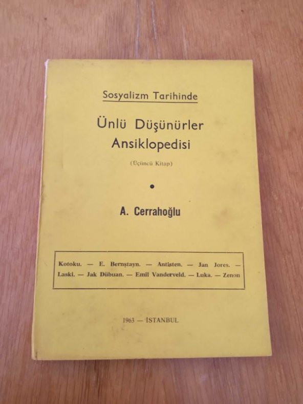 SOSYALİZM TARİHİNDE ÜNLÜ DÜŞÜNÜRLER ANSİKLOPEDİSİ ( Üçüncü Kitap ) KOTOKU-E.BERNŞTAYN-ANTİSTEN-JAN JORES-LASKİ-JAK DÜBUAN-EMİL VANDERVELD-LUKA-ZENON