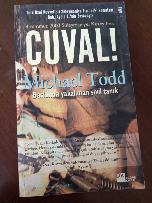 4  Temmuz 2003  Süleymaniye, Kuzey Irak   ÇUVAL !  Baskında yakalanan sivil tanık