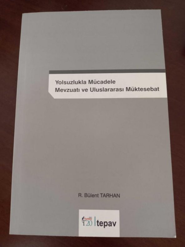 YOLSUZLUKLA MÜCADELE MEVZUATI VE ULUSLARARASI MÜKTESEBAT