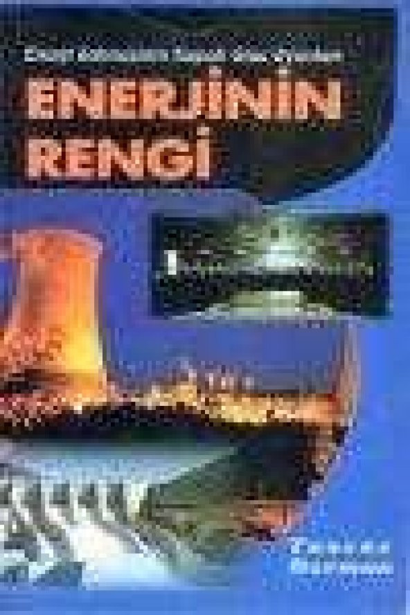 ENERJİNİN RENGİ  /  Enerji Sahnesinin Kapalı Gişe Oyunları   (  İMZALI ve  İTHAFLI  )