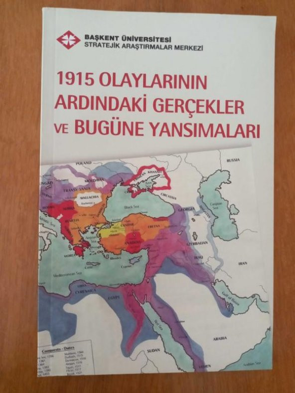 1915 OLAYLARININ ARDINDAKİ GERÇEKLER VE BUGÜNE YANSIMALARI