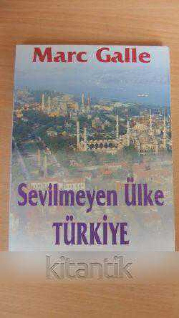 SEVİLMEYEN ÜLKE TÜRKİYE - 1