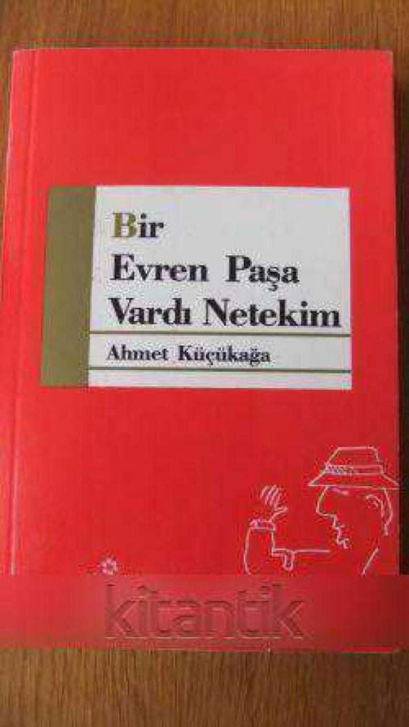 BİR EVREN PAŞA VARDI NETEKİM