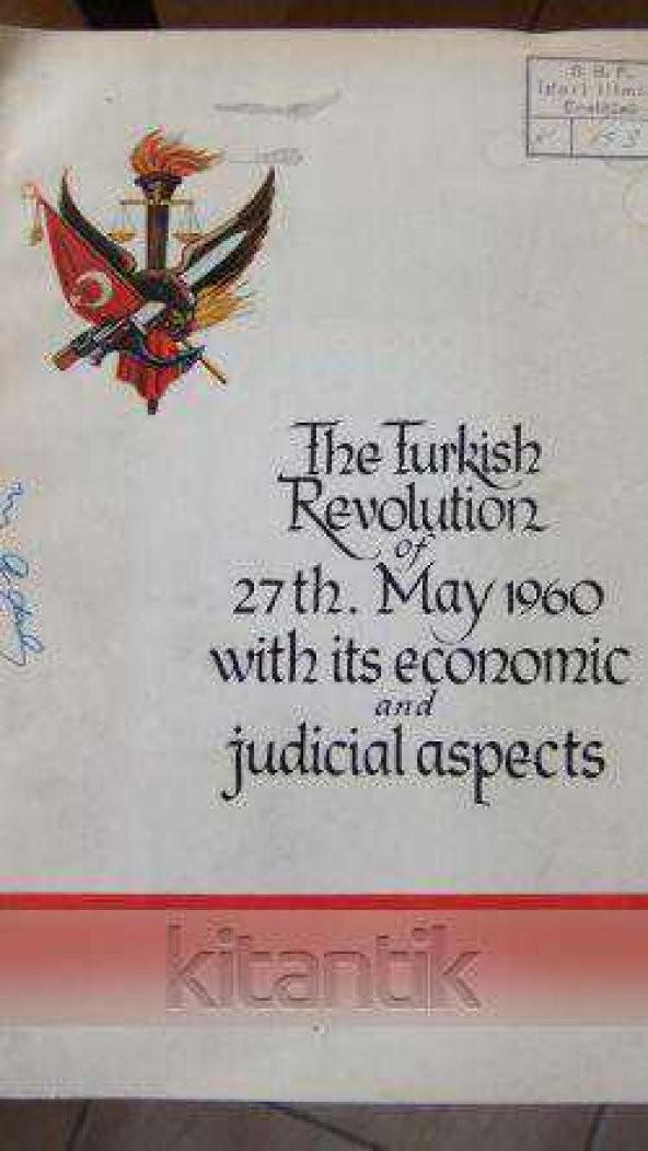 THE TURKISH REVOLUTION  OF  27 th.May  1960  WITH ITS ECONOMIC  AND  JUDICIAL ASPECTS