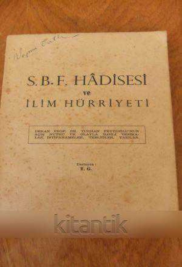S.B.F. HÂDİSESİ  ve  İLİM HÜRRİYETİ - 1
