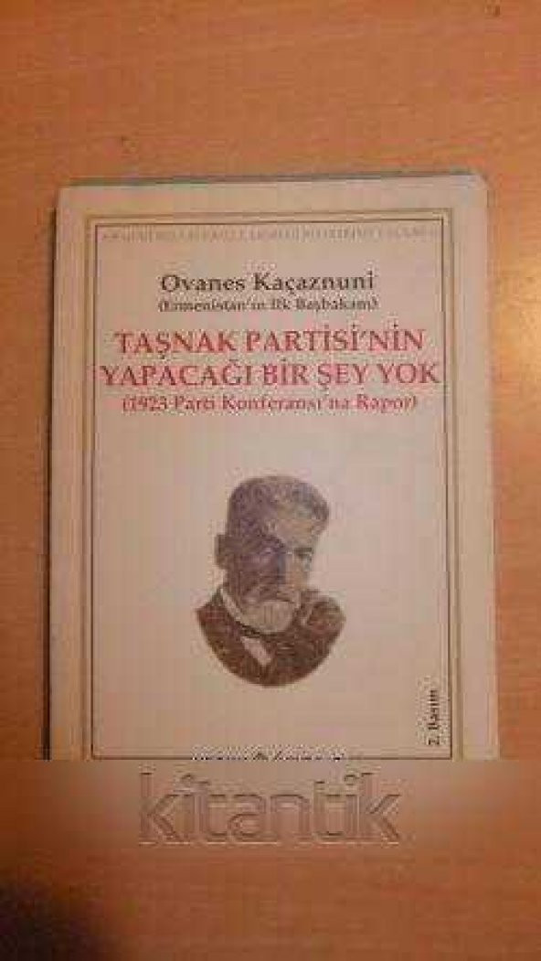 TAŞNAK PARTİSİ'NİN YAPACAĞI BİR ŞEY YOK  ( 1923 Parti Konferansı'na Rapor ) - 1