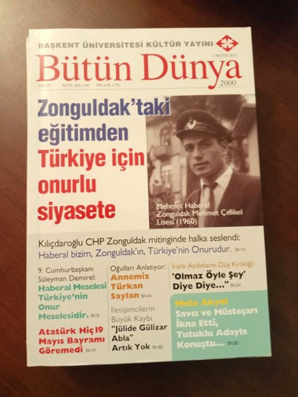 BÜTÜN DÜNYA Sayı: 2011/05 * MAYIS 2011 / Oğulları Anlatıyor: ANNEMİZ TÜRKAN SAYLAN * ATATÜRK HİÇ 19 MAYIS BAYRAMI GÖREMEDİ. JÜLİDE GÜLİZAR