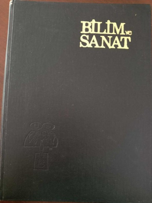 BİLİM ve SANAT  Aylık Kültür Dergisi   *  Cilt: 1  -   1981   ( 1'den 12. Sayıya Kadar Sıralı )