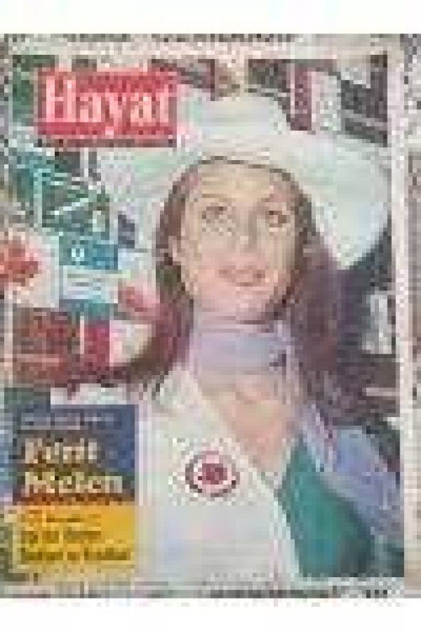 HAYAT HAFTALIK MECMUA  Sayı: 23  * 1  Haziran  1972 * TÜM EKLERİ İÇLERİNDEDİR/ Kapak: BRIGITTE TRUDEAU  * 17.  BAŞBAKAN FERİT MELEN