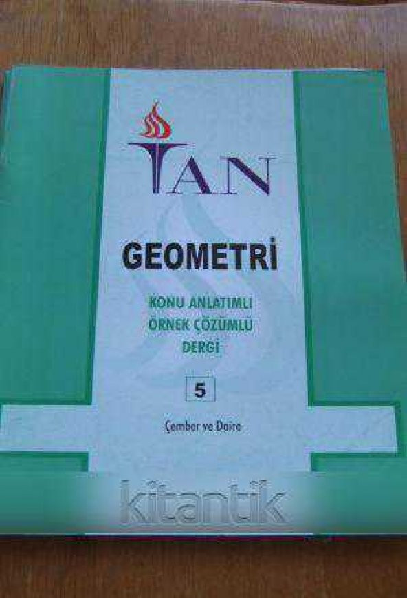 GEOMETRİ  Konu Anlatımlı  Örnek Çözümlü Dergi  * Sayı: 5  /   ÇEMBER  ve  DAİRE