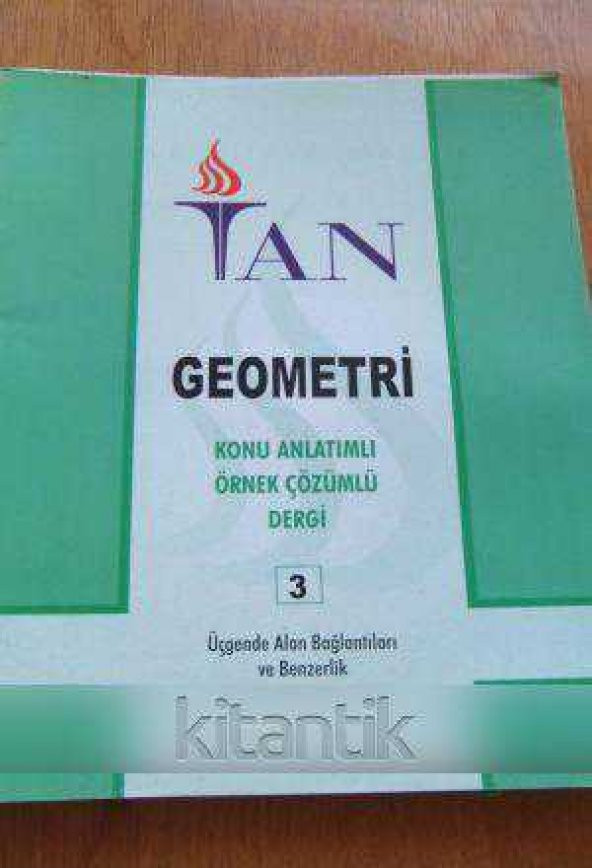 GEOMETRİ  Konu Anlatımlı  Örnek Çözümlü Dergi  * Sayı: 3 /  ÜÇGENDE ALAN BAĞLANTILARI   ve  BENZERLİK