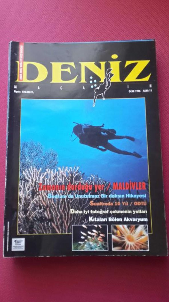 DENİZ Magazin Aylık Deniz ve Doğa Dergisi * Sayı: 11 *  OCAK  1996 / ZAMANIN DURDUĞU YER/MALDİVLER *SU ALTINDA 10 YIL/ ODTÜ* KITALARI BÖLEN AKVARYUM
