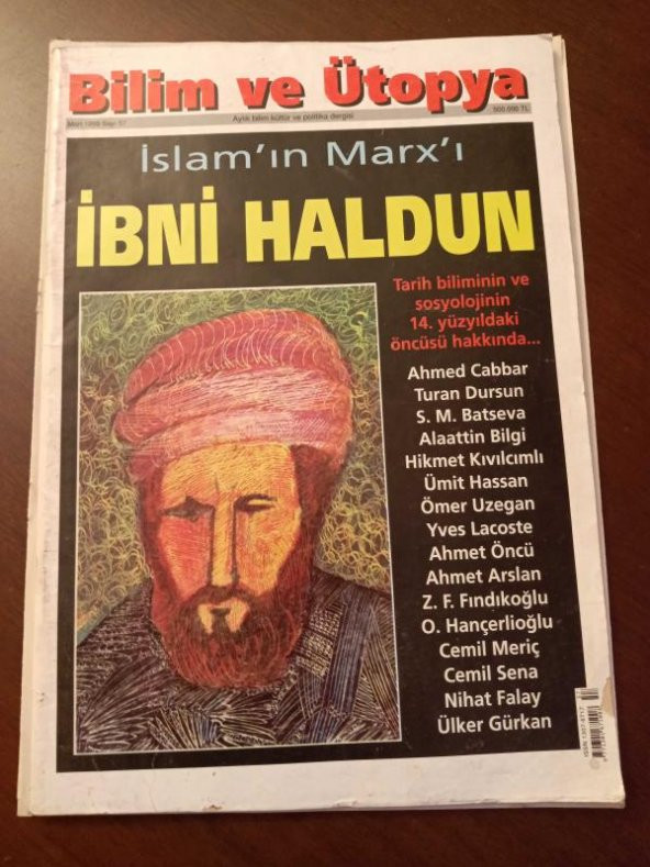 BİLİM ve ÜTOPYA  Aylık Bilim, Kültür ve Politika Dergisi  Sayı: 57 *  Şubat  1999  /  İslam'ın  Marx'ı  İBNİ HALDUN