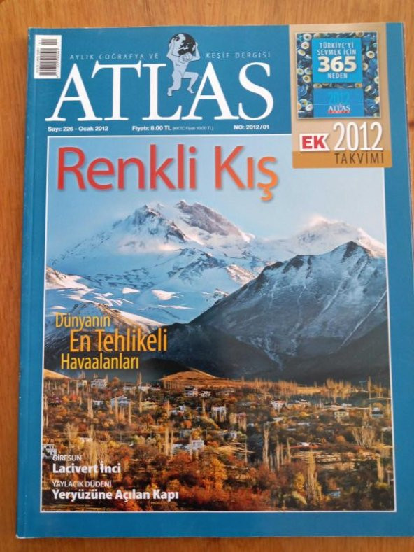 ATLAS  Aylık Coğrafya ve Keşif Dergisi  Ocak  2012 * Sayı: 226 /  RENKLİ KIŞ * DÜNYANIN EN TEHLİKELİ HAVAALANLARI