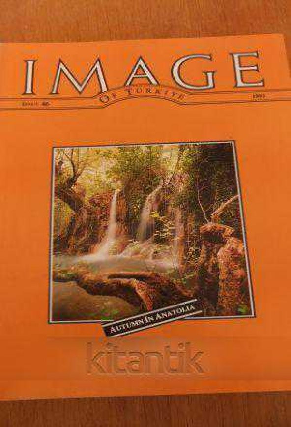 IMAGE  OF TÜRKİYE  * ISSUE  46 *  1991  /  AUTUMN IN ANATOLIA