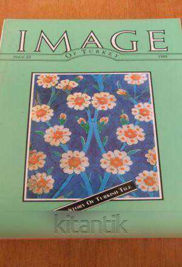 IMAGE  OF TÜRKİYE  * ISSUE  22  *  1989  /   THE STORY OF TURKISH TILE