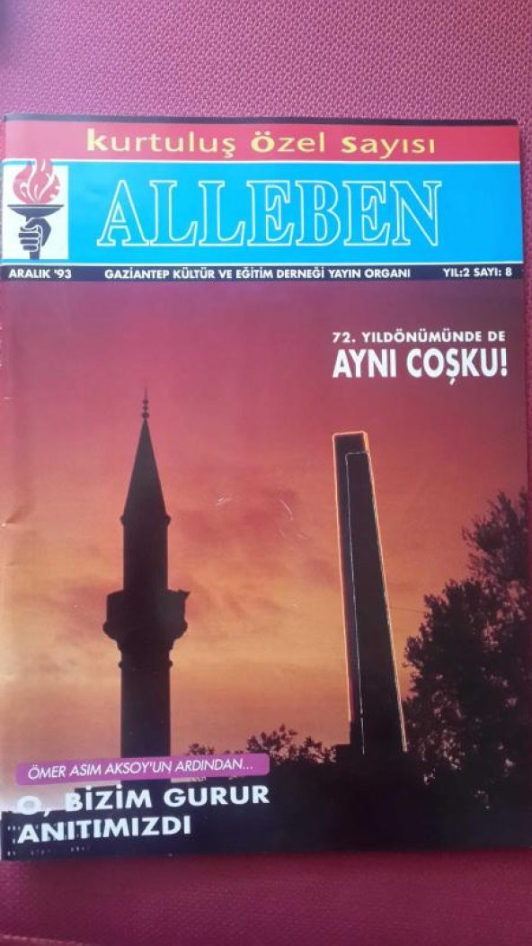 ALLEBEN  Gaziantep Kültür ve Eğitim Derneği Yayın Organı  Yıl: 2 * Sayı: 8 * ARALIK 1993  /KURTULUŞ ÖZEL SAYISI