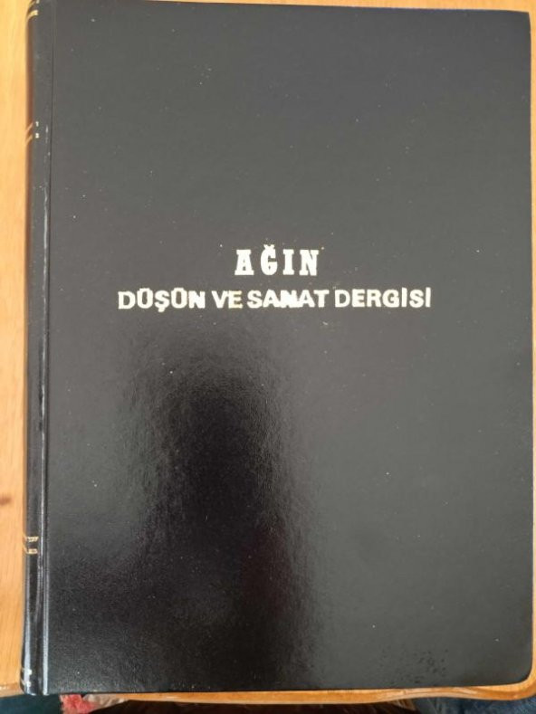 AĞIN Düşün ve Sanat Dergisi * Ayda bir yayınlanır. EYLÜL  1991 SAYI:1'den BAŞLAYARAK SIRALI OLARAK  ARALIK 1993 SAYI: 28  DAHİL