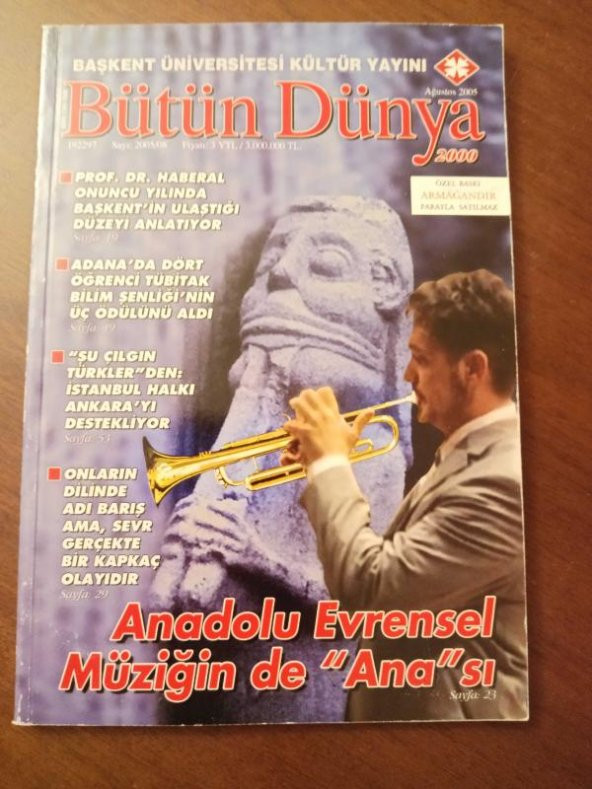 BÜTÜN DÜNYA  Sayı: 2005 / 08 *  Ağustos  2005  /  ANADOLU EVRENSEL MÜZİĞİN DE  '' ANA  '' SI