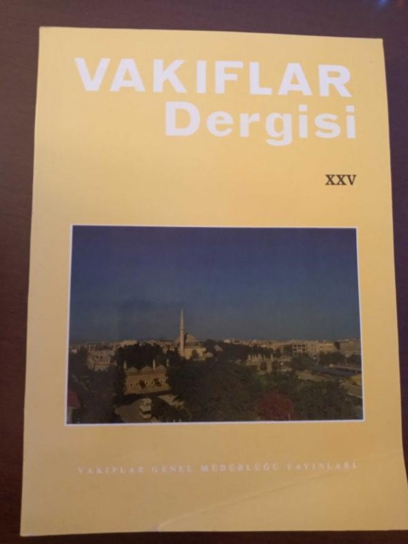 VAKIFLAR DERGİSİ Sayı: XXV