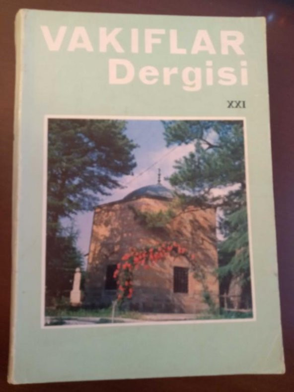 VAKIFLAR DERGİSİ Sayı: XXI