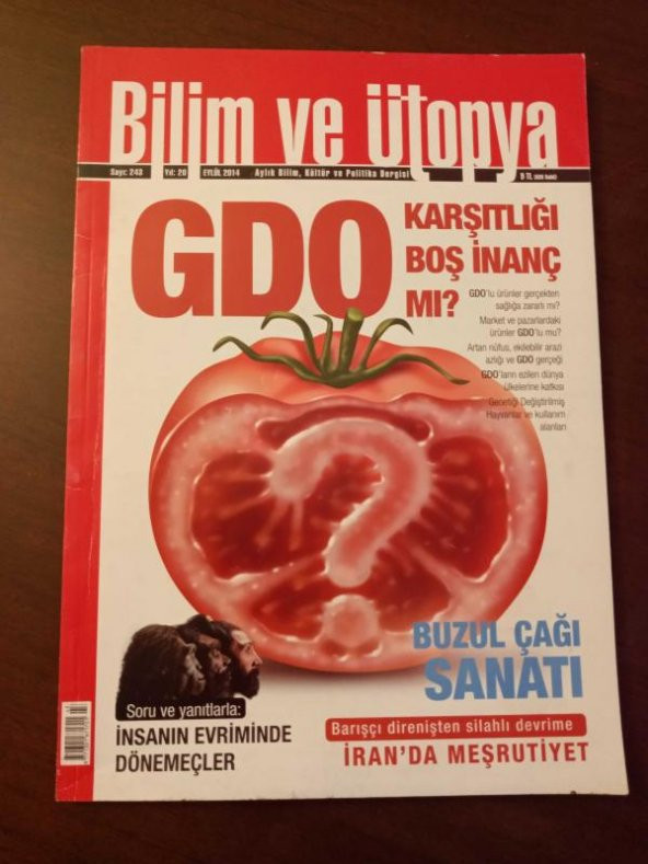 BİLİM ve ÜTOPYA  Aylık Bilim,Kültür ve Politika Dergisi  Sayı:243 * Eylül  2014 / GDO Karşıtlığı boş inanç mı * BUZUL ÇAĞI SANATI * İRAN'da MEŞRUTİYET