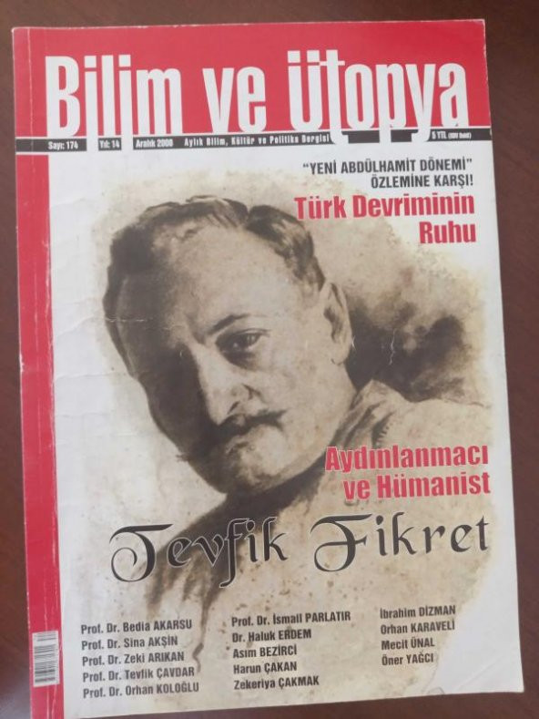 BİLİM ve ÜTOPYA  Aylık Bilim,Kültür ve Politika Dergisi  Sayı:174 * Aralık  2008 / Aydınlanmacı  ve Hümanist  TEVFİK FİKRET