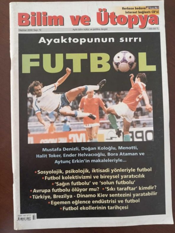 BİLİM ve ÜTOPYA  Aylık Bilim,Kültür ve Politika Dergisi  Sayı:72 * Haziran 2000 /  Ayaktopunun sırrı  FUTBOL