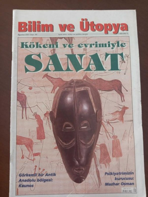 BİLİM ve ÜTOPYA  Aylık Bilim, Kültür ve Politika Dergisi Sayı:86 * Ağustos  2001 /  KÖKENİ VE EVRİMİYLE  SANAT  * MAZHAR OSMAN ürün görseli 1