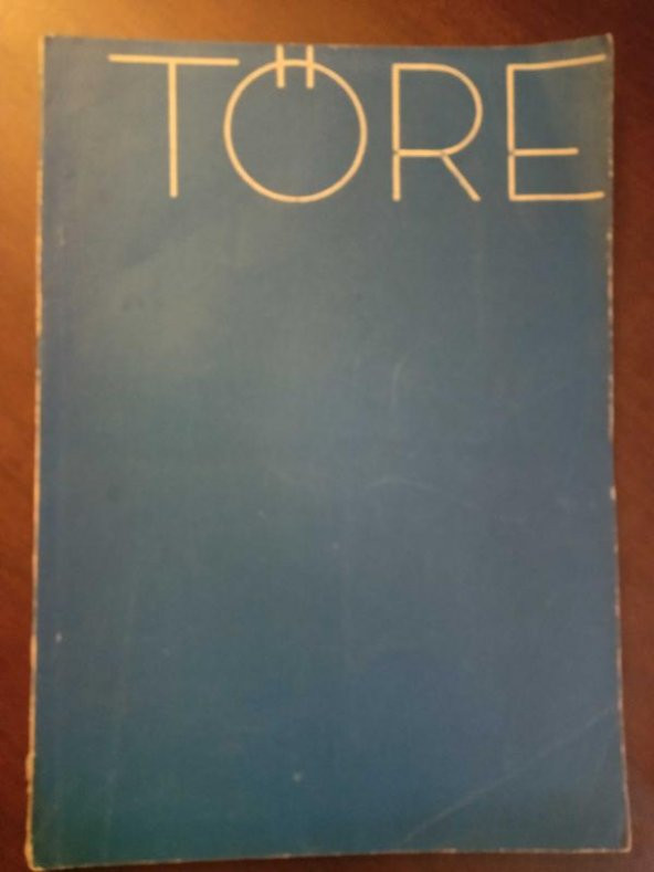 TÖRE Aylık Fikir ve Sanat Dergisi   *  Sayı: 29 - 30  * EKİM - KASIM 1973