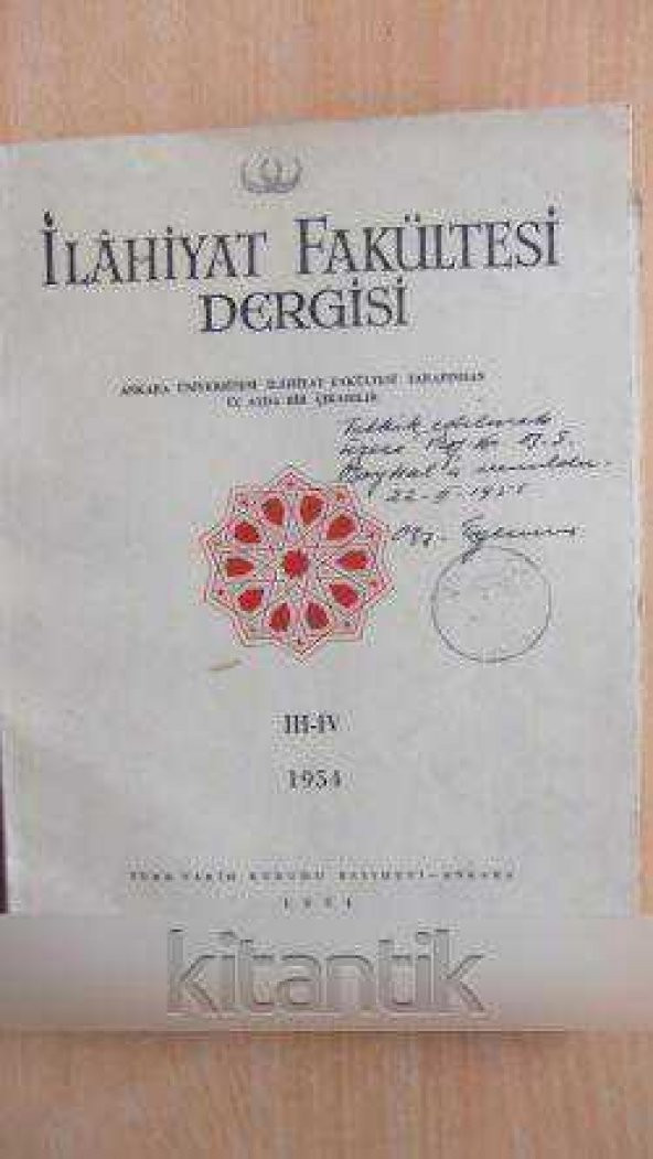 İLAHİYAT FAKÜLTESİ DERGİSİ  Cilt: 3 - Sayı: III - IV -  Yıl: 1954