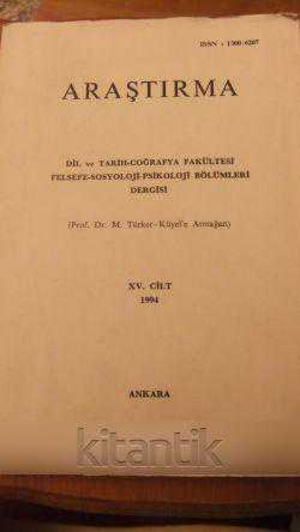 ARAŞTIRMA  Dil ve Tarih-Coğrafya Fakültesi Felsefe-Sosyoloji-Psikoloji Bölümleri Dergisi  ( Prof.M.TÜRKER-KÜYEL'E ARMAĞAN ) XV.CİLT * 1994