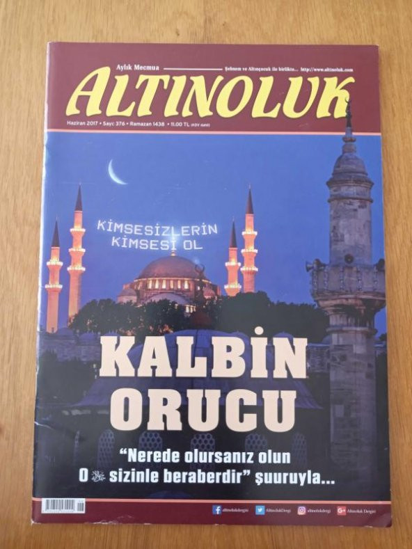 ALTINOLUK Aylık Mecmua   Sayı: 376  *  Haziran  2017 / KALBİN ORUCU