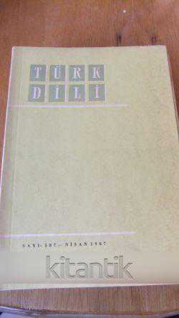TÜRK DİLİ  *  Sayı: 187 - NİSAN    1967