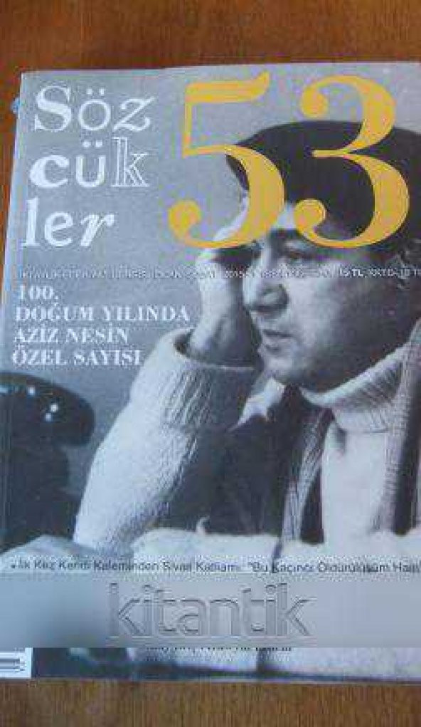 SÖZCÜKLER  İki Aylık Edebiyat Dergisi *Ocak-Şubat 2015/1   * 100.DOĞUM YILDÖNÜMÜNDE AZİZ NESİN ÖZEL SAYISI  /  No: 53