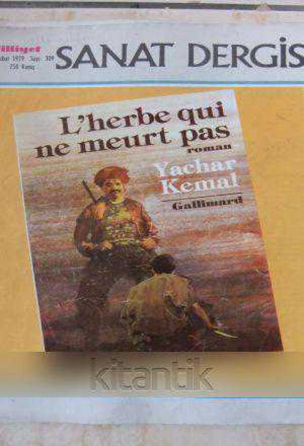 MİLLİYET SANAT DERGİSİ  /  5  ŞUBAT  1979 * Sayı: 277  /  YAŞAR KEMAL : FRANSA'DA '' EN İYİ YABANCI KİTAP ÖDÜLÜ  ''